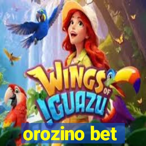 orozino bet